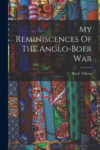 Beispielbild fr My Reminiscences Of The Anglo-boer War zum Verkauf von THE SAINT BOOKSTORE