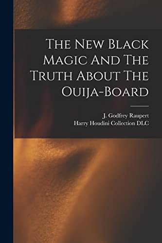 Beispielbild fr The New Black Magic And The Truth About The Ouija-board zum Verkauf von PBShop.store US