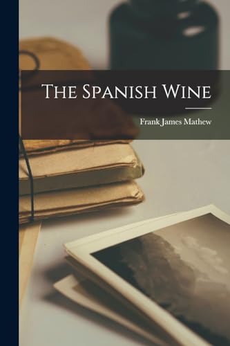 Imagen de archivo de The Spanish Wine a la venta por THE SAINT BOOKSTORE