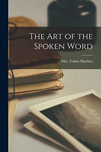 9781016062596: The Art of the Spoken Word