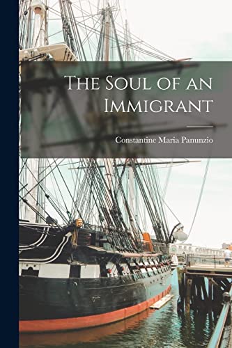 Imagen de archivo de The Soul of an Immigrant a la venta por THE SAINT BOOKSTORE