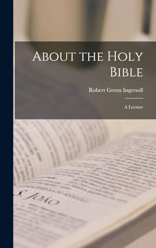 Stock image for About the Holy Bible: A Lecture for sale by THE SAINT BOOKSTORE