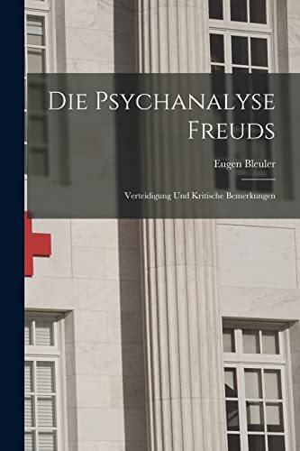 Imagen de archivo de Die Psychanalyse Freuds: Verteidigung und Kritische Bemerkungen a la venta por THE SAINT BOOKSTORE