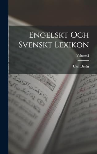 Imagen de archivo de Engelskt Och Svenskt Lexikon; Volume 2 a la venta por THE SAINT BOOKSTORE