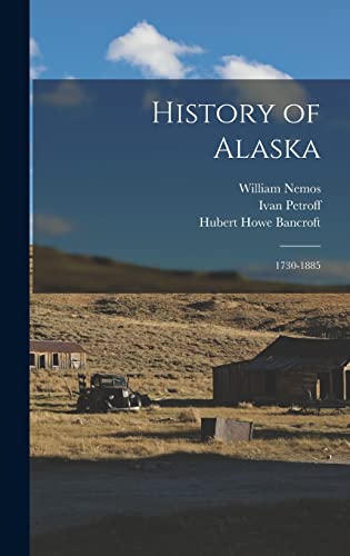 Beispielbild fr History of Alaska: 1730-1885 zum Verkauf von GreatBookPrices
