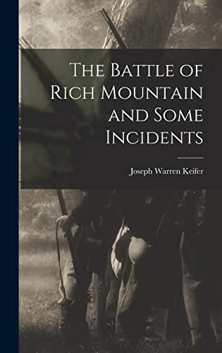 9781016073530: The Battle of Rich Mountain and Some Incidents