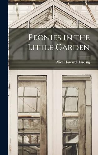 9781016073561: Peonies in the Little Garden