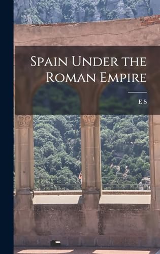 Stock image for Spain Under the Roman Empire for sale by GreatBookPrices