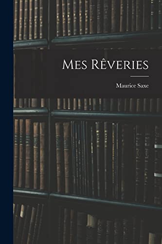 Imagen de archivo de Mes Reveries a la venta por THE SAINT BOOKSTORE