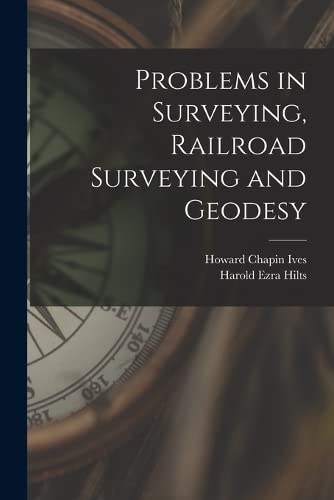 Beispielbild fr Problems in Surveying, Railroad Surveying and Geodesy zum Verkauf von GreatBookPrices