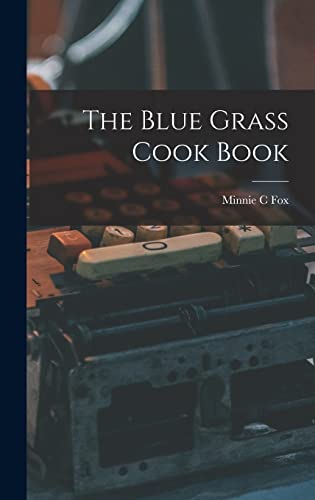 Stock image for The Blue Grass Cook Book for sale by GreatBookPrices