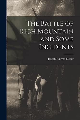 Beispielbild fr The Battle of Rich Mountain and Some Incidents zum Verkauf von PBShop.store US