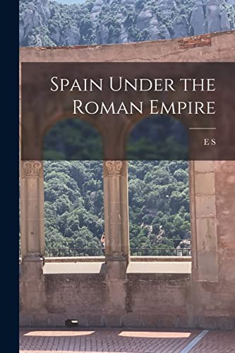 Stock image for Spain Under the Roman Empire for sale by THE SAINT BOOKSTORE