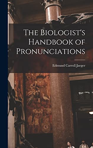 Beispielbild fr The Biologist's Handbook of Pronunciations zum Verkauf von GreatBookPrices