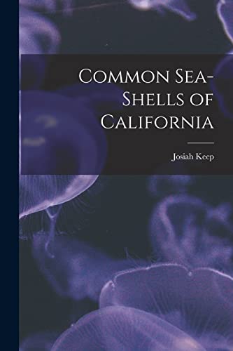 Stock image for Common Sea-shells of California for sale by GreatBookPrices