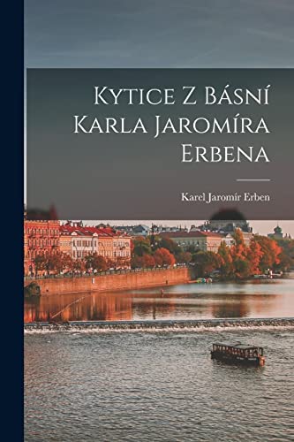 Imagen de archivo de Kytice z bsn Karla Jaromra Erbena -Language: czech a la venta por GreatBookPrices