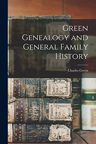 Stock image for Green Genealogy and General Family History for sale by Chiron Media