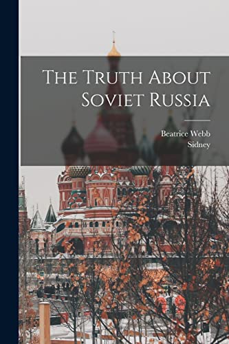 Beispielbild fr The Truth About Soviet Russia zum Verkauf von GreatBookPrices