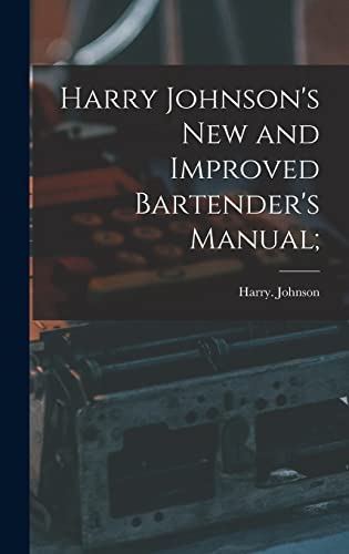 Stock image for Harry Johnson's New and Improved Bartender's Manual; for sale by GreatBookPrices