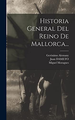 Imagen de archivo de HISTORIA GENERAL DEL REINO DE MALLORCA. a la venta por KALAMO LIBROS, S.L.