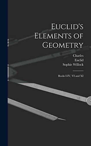 Beispielbild fr Euclid's Elements of Geometry: Books I-IV, VI and XI zum Verkauf von ALLBOOKS1