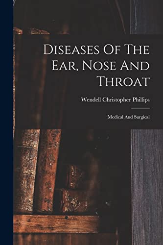 Stock image for Diseases Of The Ear, Nose And Throat: Medical And Surgical for sale by Chiron Media