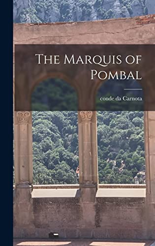9781016104036: The Marquis of Pombal