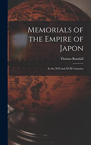 Imagen de archivo de Memorials of the Empire of Japon: In the XVI and XVII Centuries a la venta por THE SAINT BOOKSTORE