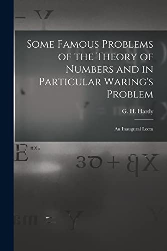 Stock image for Some Famous Problems of the Theory of Numbers and in Particular Waring's Problem; an Inaugural Lectu for sale by GreatBookPrices