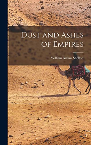 Imagen de archivo de Dust and Ashes of Empires a la venta por THE SAINT BOOKSTORE