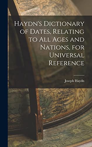 9781016110198: Haydn's Dictionary of Dates, Relating to All Ages and Nations, for Universal Reference