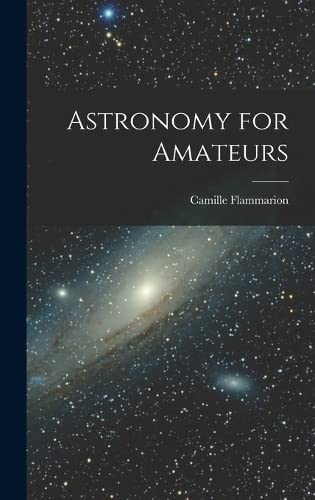 Stock image for Astronomy for Amateurs for sale by ThriftBooks-Dallas