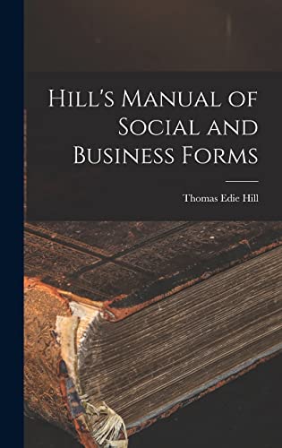 Stock image for Hill's Manual of Social and Business Forms for sale by GreatBookPrices