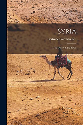 Imagen de archivo de Syria: The Desert & the Sown a la venta por Chiron Media