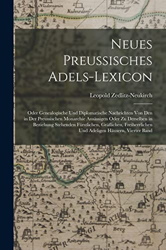 Beispielbild fr Neues Preussisches Adels-Lexicon zum Verkauf von PBShop.store US