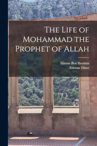 Beispielbild fr The Life of Mohammad the Prophet of Allah zum Verkauf von THE SAINT BOOKSTORE