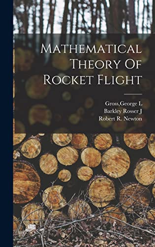 Stock image for Mathematical Theory Of Rocket Flight for sale by California Books