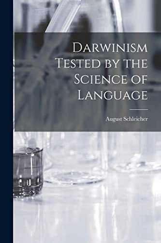 Stock image for Darwinism Tested by the Science of Language for sale by Book Deals