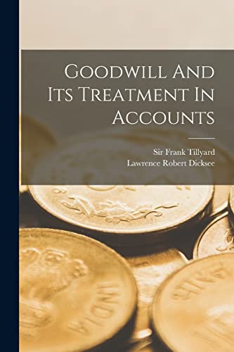 Imagen de archivo de Goodwill And Its Treatment In Accounts a la venta por THE SAINT BOOKSTORE