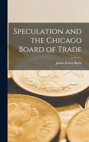 Stock image for Speculation and the Chicago Board of Trade for sale by PBShop.store US