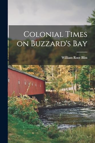 Imagen de archivo de Colonial Times on Buzzard's Bay a la venta por THE SAINT BOOKSTORE