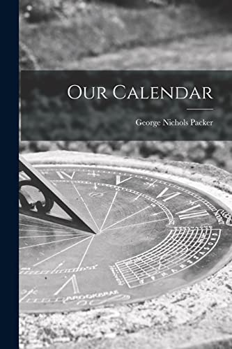 9781016146784: Our Calendar
