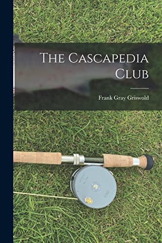 Stock image for The Cascapedia Club for sale by THE SAINT BOOKSTORE