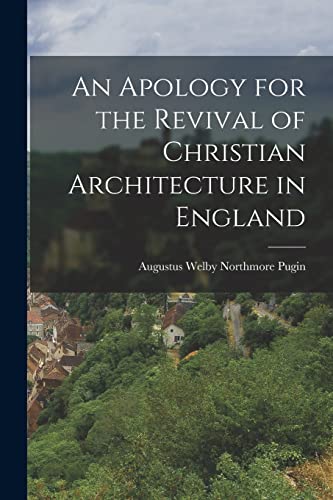 9781016151320: An Apology for the Revival of Christian Architecture in England