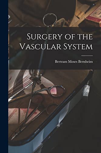 9781016156509: Surgery of the Vascular System
