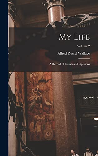 Stock image for My Life: A Record of Events and Opinions; Volume 2 for sale by GreatBookPrices