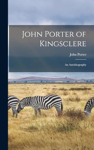 Stock image for John Porter of Kingsclere: An Autobiography for sale by THE SAINT BOOKSTORE