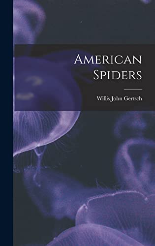 Stock image for American Spiders for sale by THE SAINT BOOKSTORE