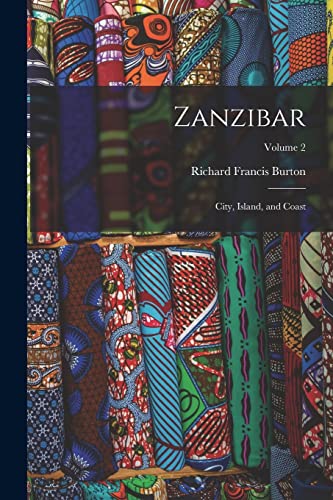 Beispielbild fr Zanzibar: City, Island, and Coast; Volume 2 zum Verkauf von Chiron Media