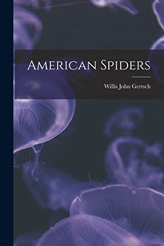 Stock image for American Spiders for sale by GreatBookPrices